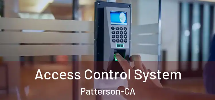  Access Control System Patterson-CA