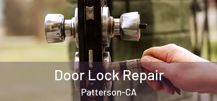 Door Lock Repair Patterson-CA
