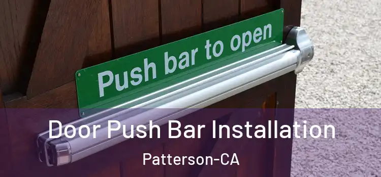  Door Push Bar Installation Patterson-CA