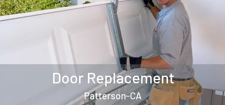  Door Replacement Patterson-CA
