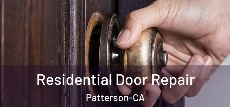 Residential Door Repair Patterson-CA