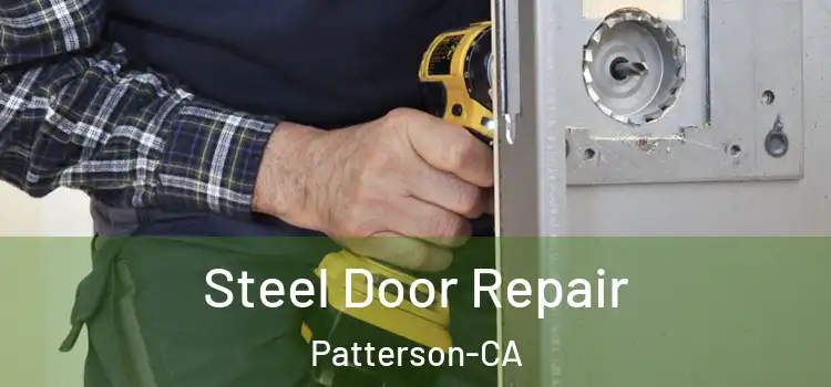 Steel Door Repair Patterson-CA